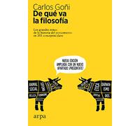 De Que Va La Filosofia: Los Grandes Temas De La Historia Del Pensamien