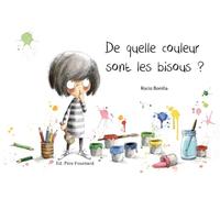 DE QUELLE COULEUR SONT LES BISOUS ? (ALBUMS)