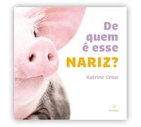 De Quem É Esse Nariz?