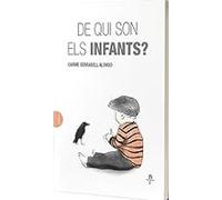De qui són els infants?