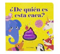 ¿De quién es esta caca?: Amb una caca toveta, brillant i supermisteriosa! (Libros con texturas)