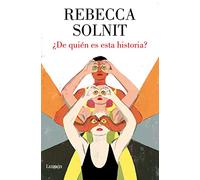 ¿De quién es esta historia? (Ensayo)