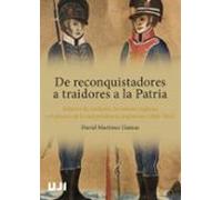 De Reconquistadores A Traidores A La Patria. Milicias De Catalanes Inv