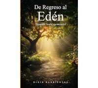 DE REGRESO AL EDEN: Donde todo comenzó