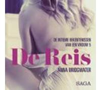 de reis - de intieme bekentenissen van een vrouw 5 - erotisch verhaal