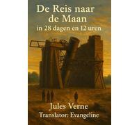 De Reis naar de Maan in 28 dagen en 12 uren: “Met originele illustraties, een voorwoord, de biografie van de auteur, een leesgids en speciale ... editie van Jules Verne’s meesterwerk.”