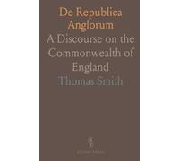 De Republica Anglorum: A Discourse on the Commonwealth of England