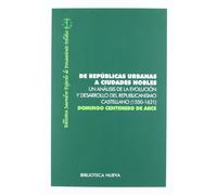 De repúblicas urbanas a ciudades nobles: Un análisis de la evolución y desarrollo del republicanismo castellano (1550-1621) (Biblioteca Saavedra Fajardo de pensamiento político)
