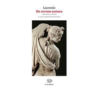 De rerum natura. Testo latino a fronte (Einaudi tascabili. Classici)