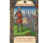 De Reruma Natura: Lo Chronica de Fatti Modernus del Cavaliere Fortebraccio da Valneria - Versione a colori