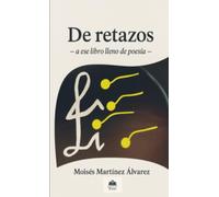 De retazos -a ese libro lleno de poesía-