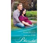 De Retour Dans Tes Bras - Un Père Pour Son Bébé (ebook)