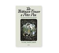 De Robinson Crusoe a Peter Pan: Un canon de literatura juvenil: 1 (Ariel)