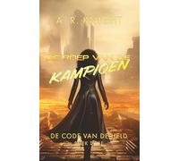 De roep van de Kampioen (De code van de held)