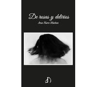 De rosas y delirios