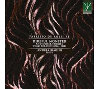 De Rossi Re, Fabrizio : Direful Monster - Oeuvres pour flûte solo (1986-2018)
