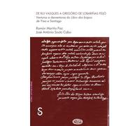 De Rui Vasques a Gregório de Lobariñas Feijó: Venturas e desventuras do libro dos bispos de Yrea e Santiago (Sílex Universidad)