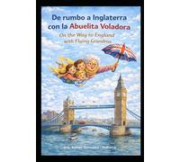 De Rumbo a Inglaterra con la Abuelita Voladora/ On the Way to England with Flying Grandma (Las Aventuras de la Abuelita Voladora)