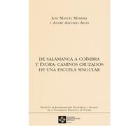 De Salamanca a Coímbra y Évora: Caminos cruzados de una escuela singular: 19 (Instituto de Investigaciones Económicas y Sociales)