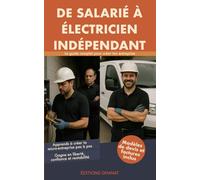 De salarié à électricien indépendant: Le guide complet pour créer ton entreprise