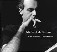 De Salem, Michael - Something Getting Worse