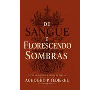 DE SANGUE E FLORESCENDO SOMBRAS (A Coroa de Cinzas)