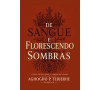 DE SANGUE E FLORESCENDO SOMBRAS (A Coroa de Cinzas)