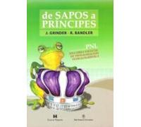 De Sapos A Principes: Programacion Neurolingüistica