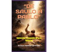 “DE SAULO A PABLO”: Conversión y Expansión de la Fe Universal ("CUANDO EL SILENCIO ERA DIOS")
