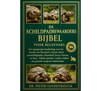 De Schildpadbewaardersbijbel Voor Beginners: Een stapsgewijze handleiding voor het houden van Hermann's, Sulcata, Roodpootschildpadden, Horsefield, ... fokken, een gezonde metgezel onderhouden "