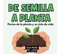 De semilla a planta: Early Science Reader/Primer lector de ciencias