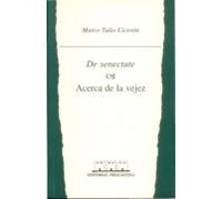 De Senectute-acerca De La Vejez