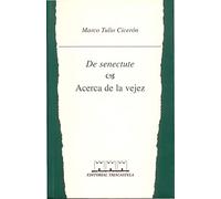 De senectute: Acerca de la vejez (Humanidades médicas)