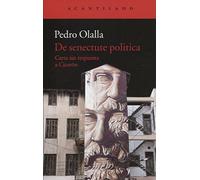De senectute politica: Carta sin respuesta a Cicerón: 370 (El Acantilado)