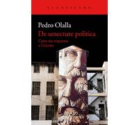 De senectute política: | Pedro Olalla