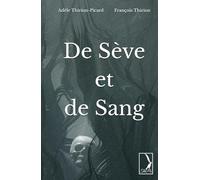 De Sève et de Sang (Zélie Mercier - Ectospectrice)