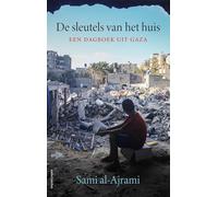 De sleutels van het huis: Een dagboek uit Gaza