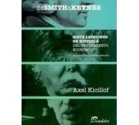 De Smith a Keynes. Siete lecciones de historia del pensamiento económico