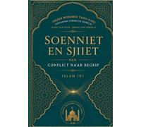 De Soennitisch-Sjiietische Splitsing: Voorbij het conflict: Geschiedenis, Theologie en het pad naar wederzijds begrip.