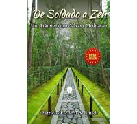 De Soldado a Zen: Um Trânsito entre Salvas e Meditação