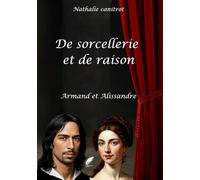 De sorcellerie et de raison - Armand et Alissandre
