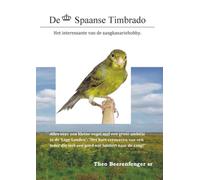 De Spaanse Timbrado: Alles over een kleine vogel met een grote ambitie in de ‘Lage Landen’: “Het hart veroveren van een ieder die met een goed oor luistert naar de zang!”