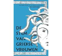 De stem van Griekse vrouwen: Een ander geluid uit de Griekse mythologie