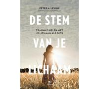 De stem van je lichaam: trauma's helen met je lichaam als gids