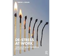 De-Stress at Work: Understanding and Combatting Chronic Stress