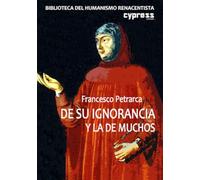 DE SU IGNORANCIA Y LA DE MUCHOS: 11 (BIBLIOTECA DEL HUMANISMO RENACENTISTA)