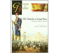 DE TETUAN A GUAD RAS-GUERRA DE AFRICA, 1859-60 (GUERREROS Y BATALLAS)