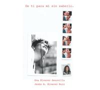 De ti para mí sin saberlo