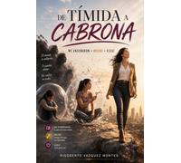 De Tímida a Cabrona: Cómo aprendí a moverme mientras tenía miedo