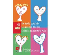 De todo corazón: 111 poemas de amor: 115 (El Barco de Vapor Roja)